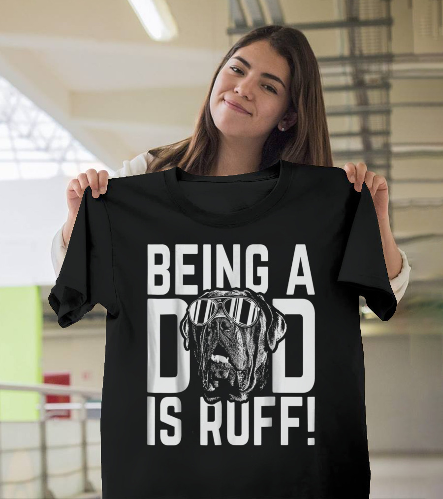 Being a Dad is Ruff Funny Dog Wearing Sunglasses T-Shirt