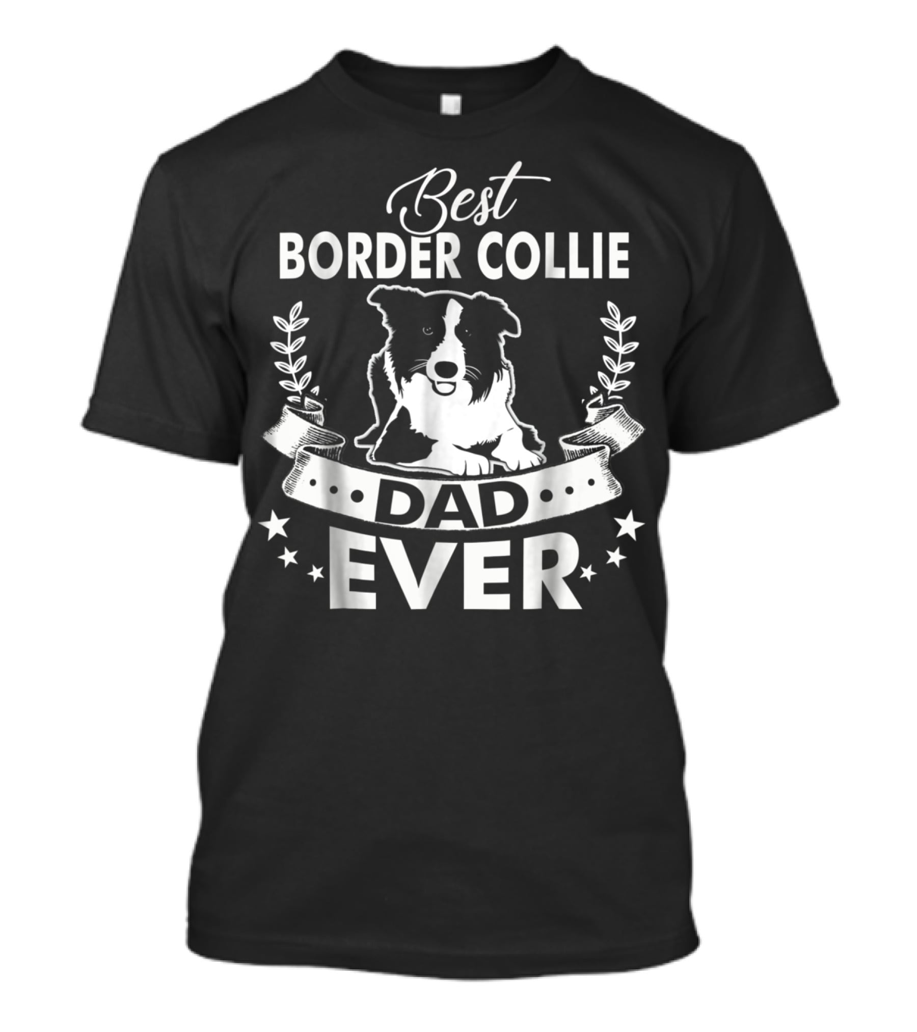 Best Border Collie Dad Ever Best Border Collie Owner Ever Dad94 T-Shirt