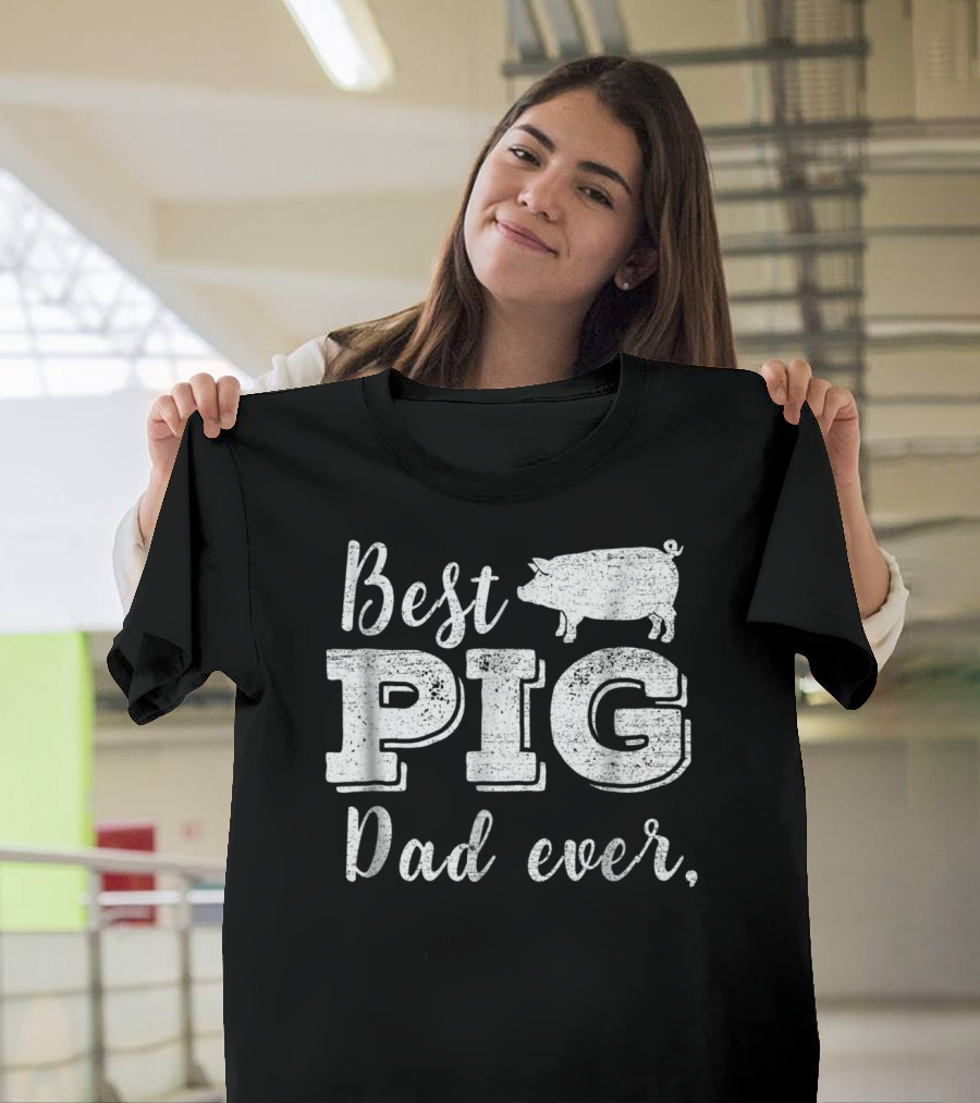 Best Pig Dad Ever Daddy Pig Pork Funny BBQ T-Shirt