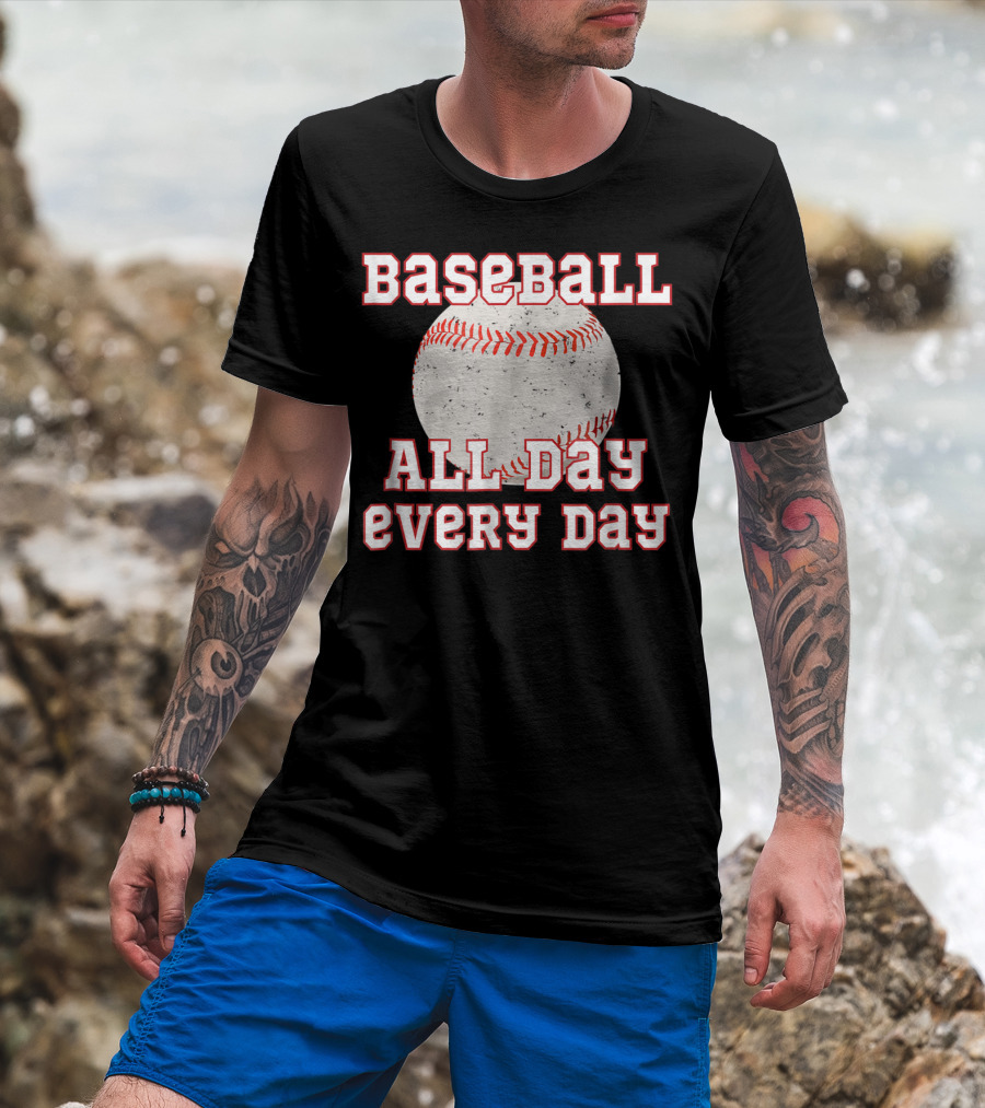 Baseball All Day Every Day Funny Baseball Mom Dad38 T-Shirt