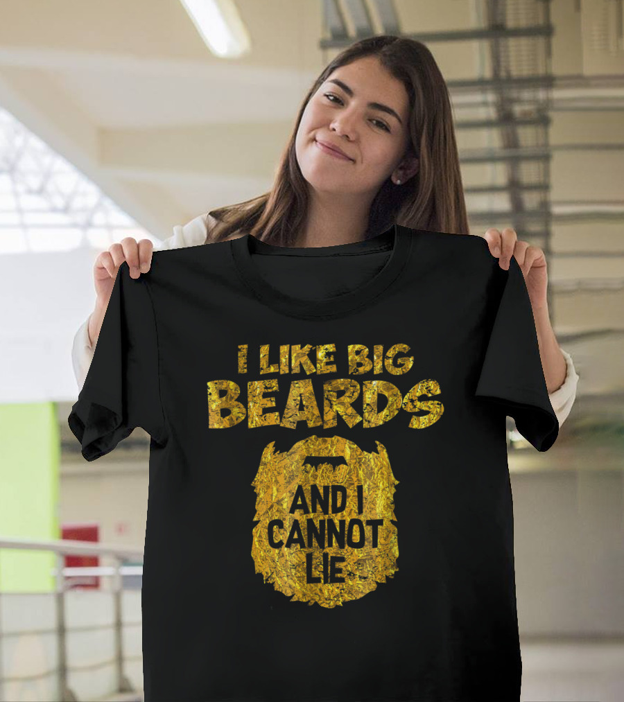 I Like Big Beards And I Cannot Lie Gold Foil T-Shirt