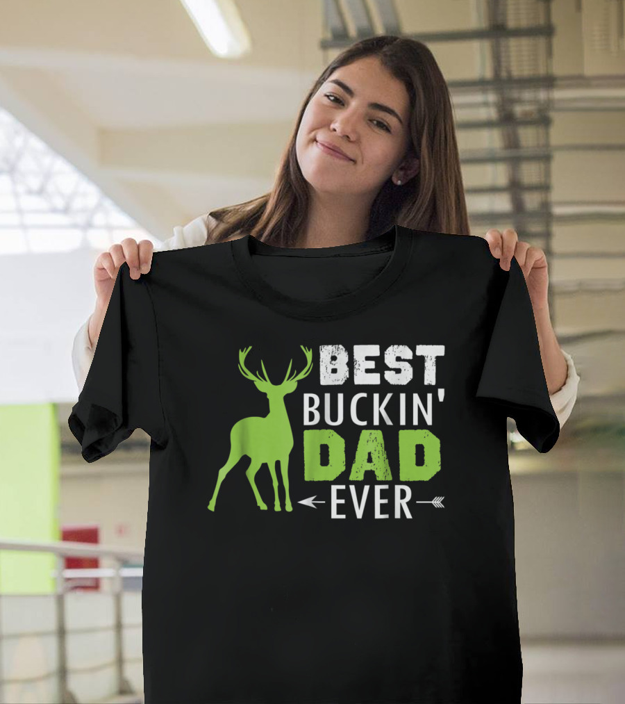 Best Buckin' Dad Ever T-Shirt