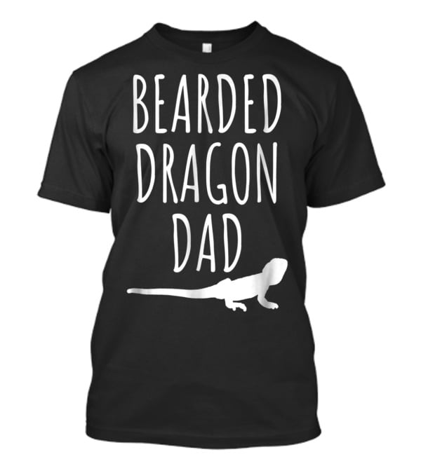 Bearded Dragon Dad Reptile Enthusiast T-Shirt
