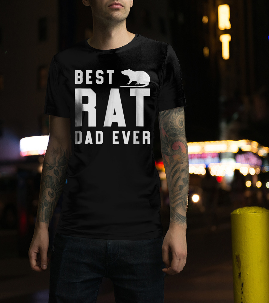 Best Rat Dad Ever Funny Pet Rat Mouse Ideal Dad Shirt White63 T-Shirt