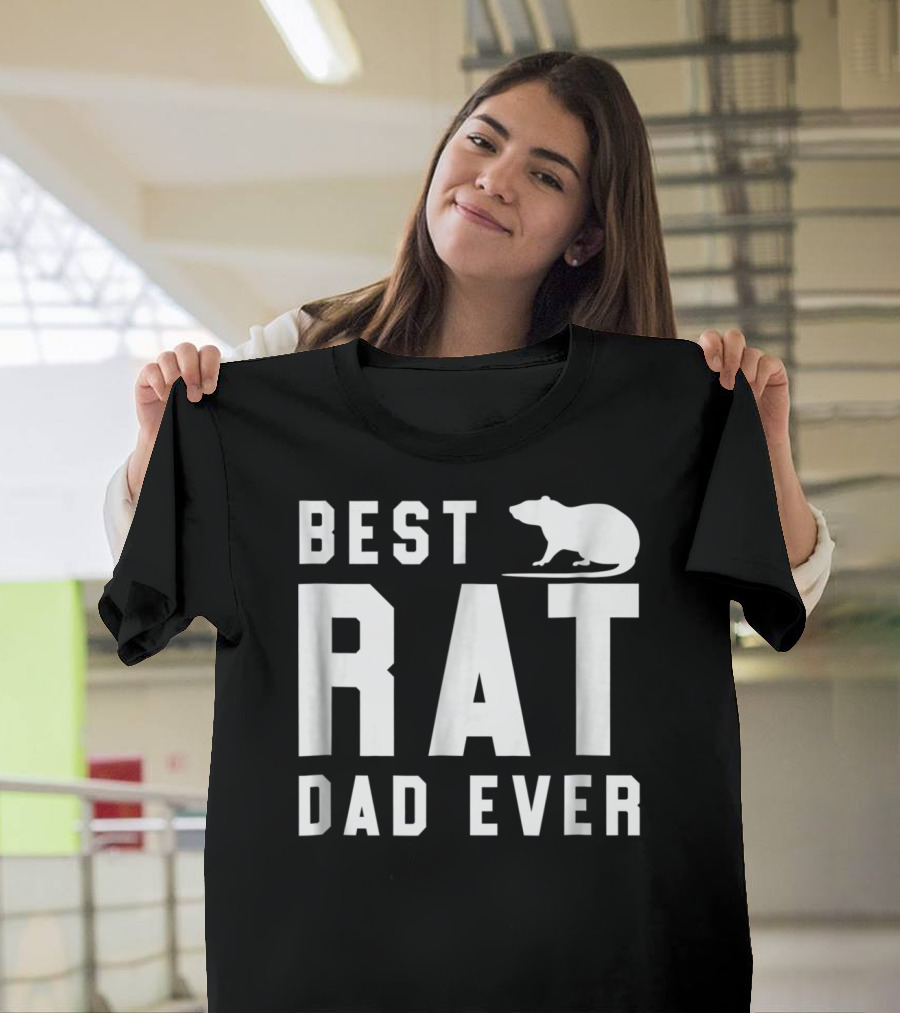 Best Rat Dad Ever Funny Pet Rat Mouse Ideal Dad Shirt White63 T-Shirt