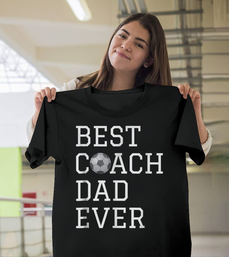 Best Coach Dad Ever Soccer Ball Coaching Fathers T-Shirt