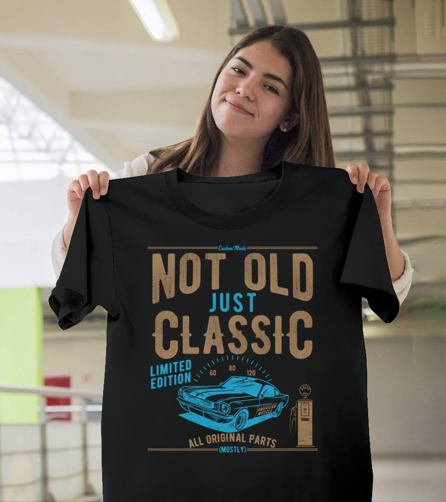 CustomMade Not Old Just Classic Car Dad Grandpa Birthday Christmas Fathers T-Shirt