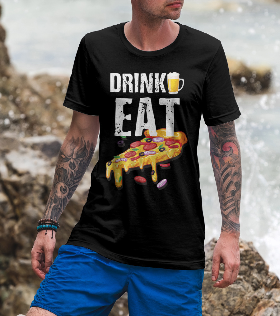 Drink Eat Beer Pizza Dad For Him T-Shirt