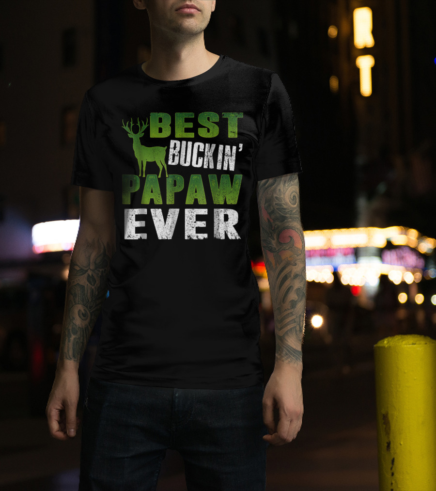 Best Buckin' Papaw Ever Deer Hunting Dad62 T-Shirt