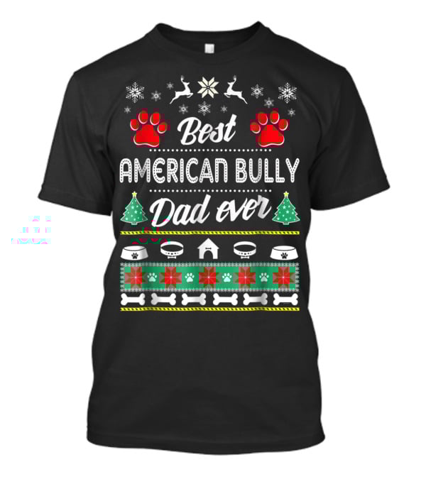 Best American Bully Dad Ever Christmas Holiday T-Shirt