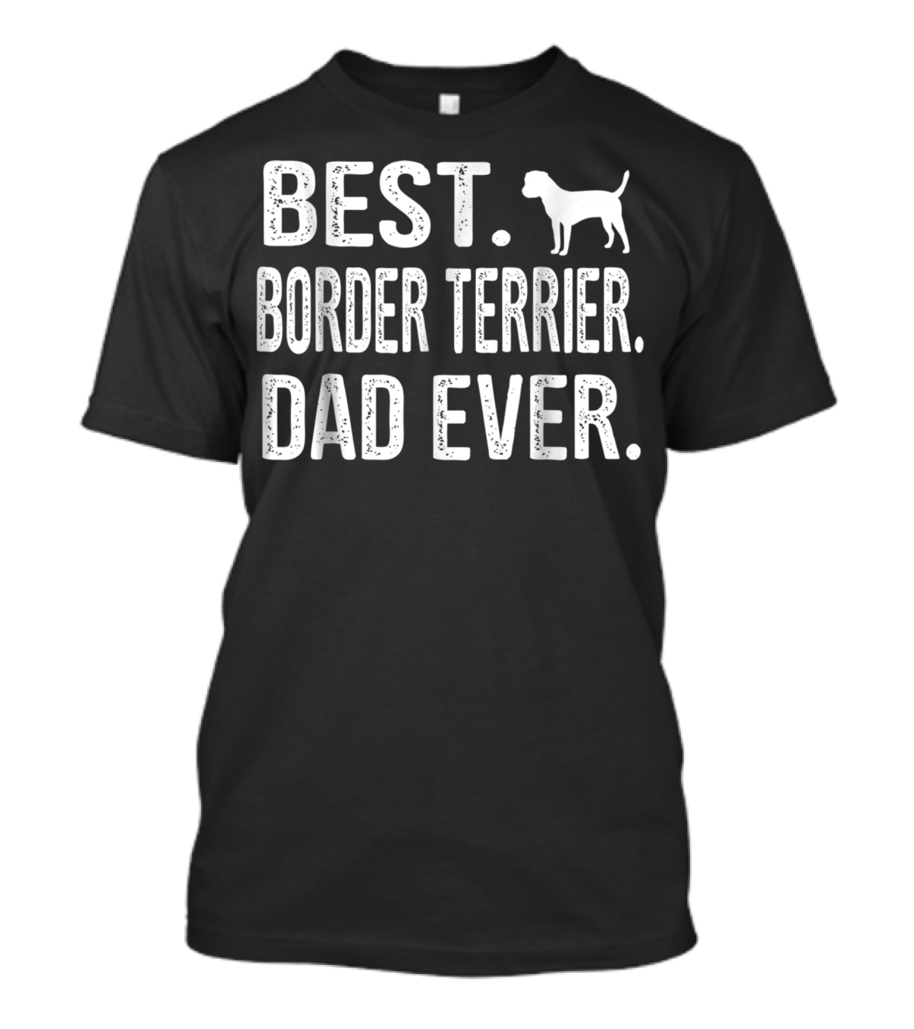 Best Border Terrier Dad Ever Dog T-Shirt