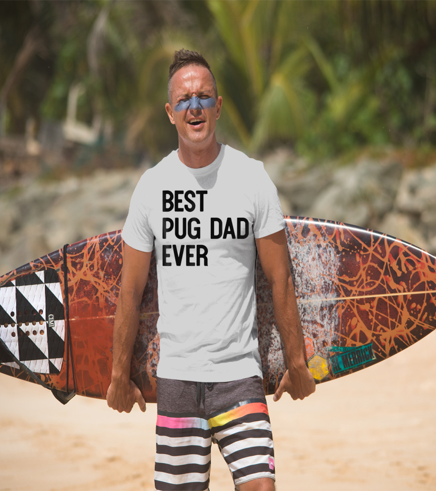 Best Pug Dad Ever Dog Ideas28 T-Shirt