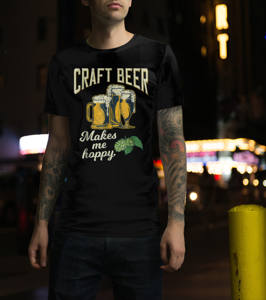 Craft Beer Hops Makes Me Hoppy Husband Boyfriend43 T-Shirt