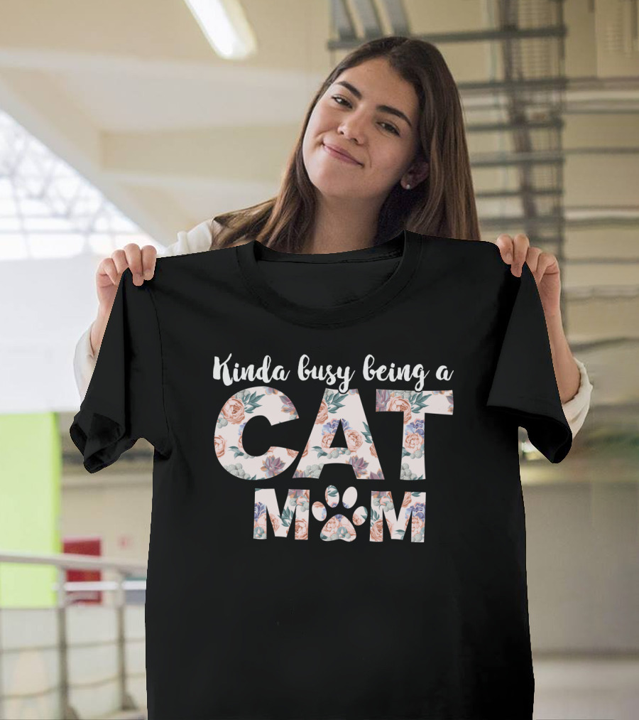 Kinda Busy Being a Cat Mom Floral T-Shirt