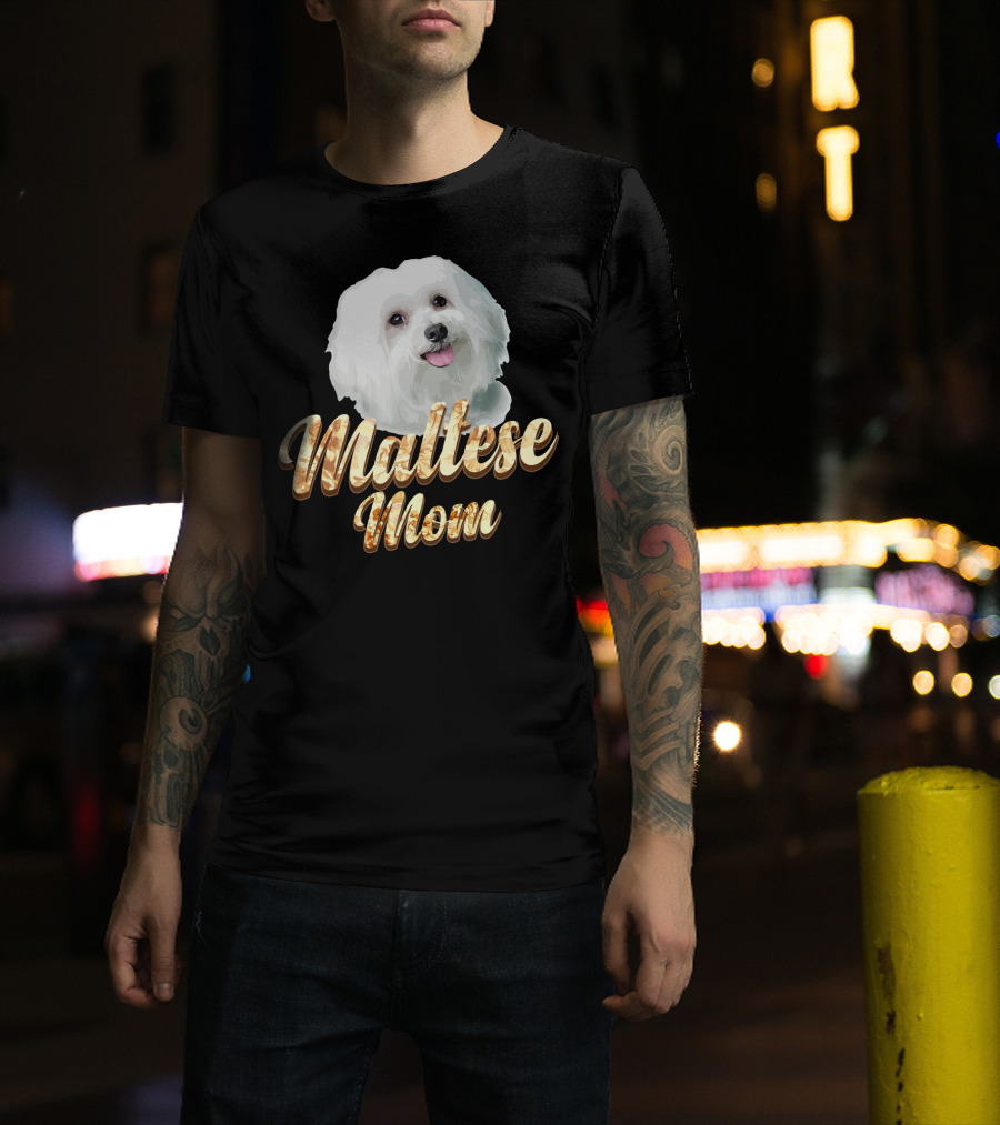 Maltese Mom Dog Lover Mother's Day Gift T-Shirt
