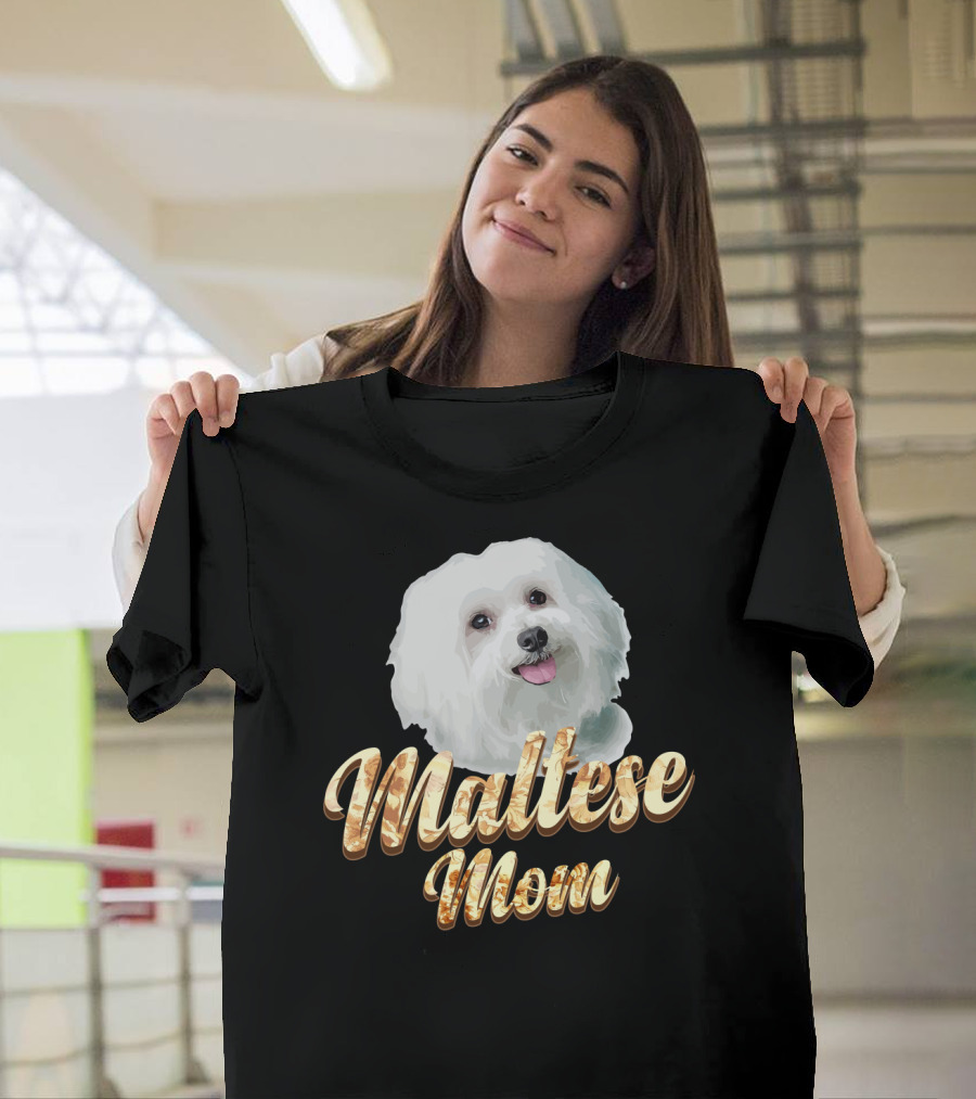 Maltese Mom Dog Lover Mother's Day Gift T-Shirt