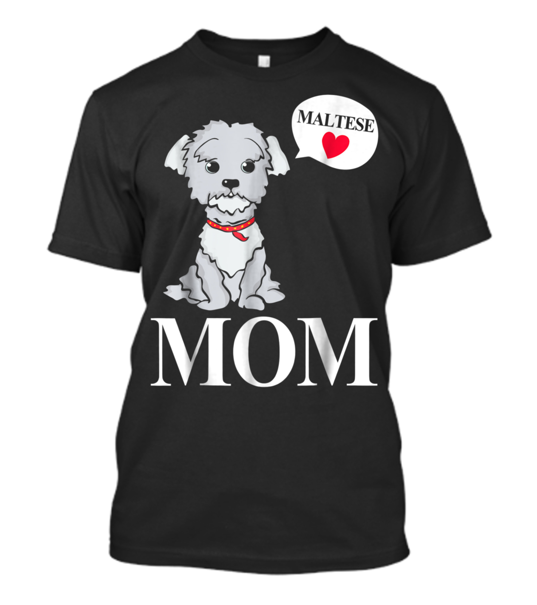Maltese Dog Mom Pet Owner Love T-Shirt