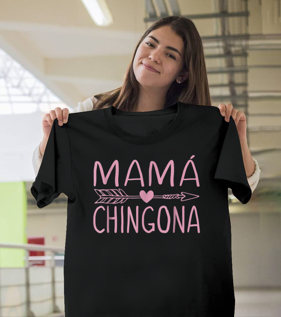 Mamá Chingona Heart Arrow Womens Matching Mom S56 T-Shirt