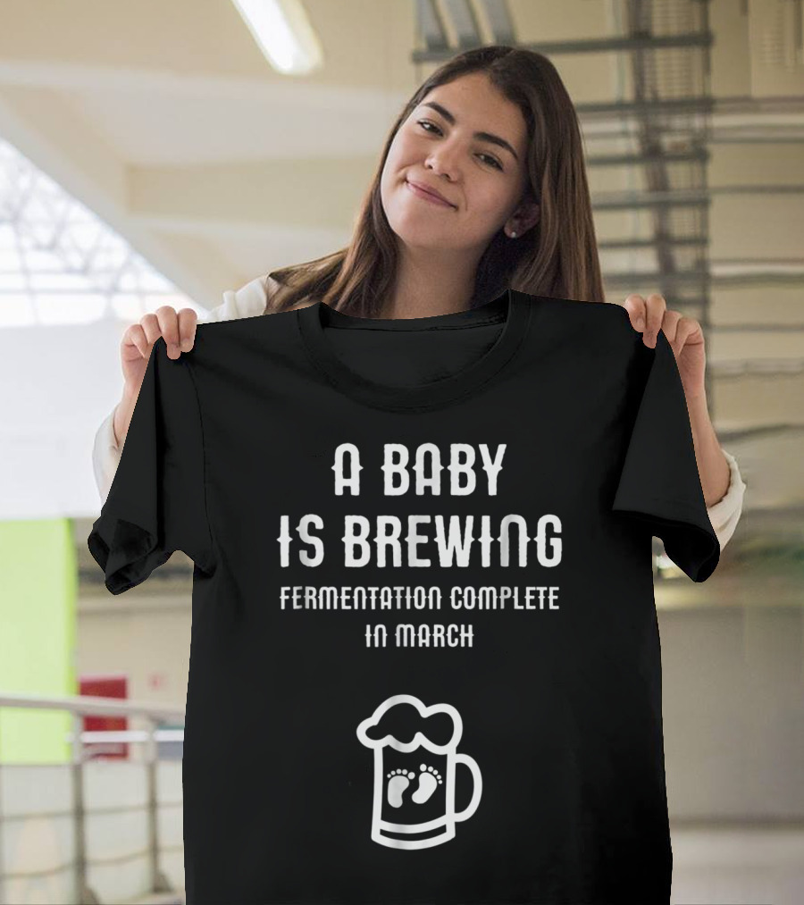 A Baby Is Brewing Fermentation Complete in March Beer Due Date Matching Couple T-Shirt