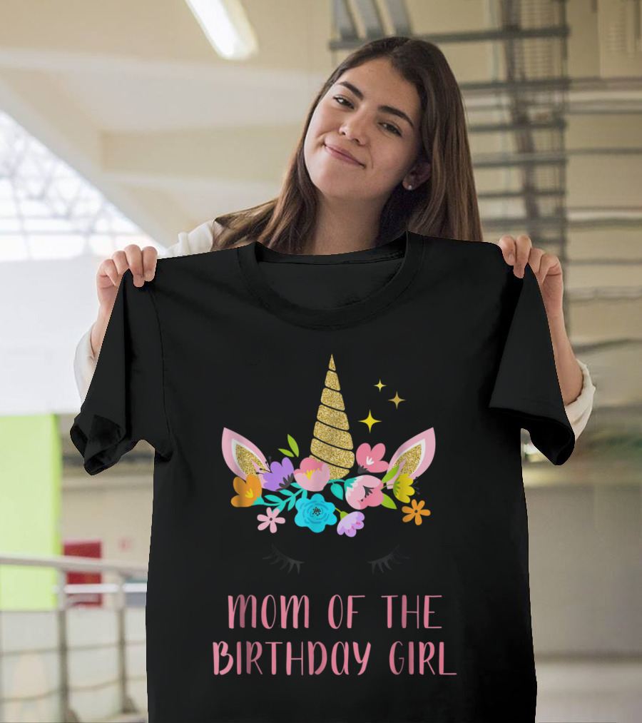 Whimsical Floral Unicorn Mom Of The Birthday Girl T-Shirt