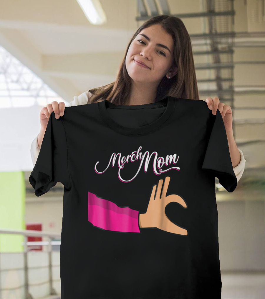 Merch Mom OK Hand Gesture T-Shirt