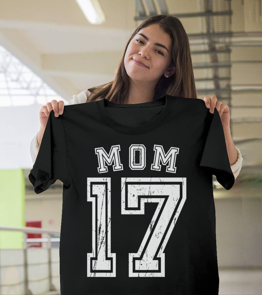 Mom 17 Seventeen Soccer Hockey Football Softball T-Shirt