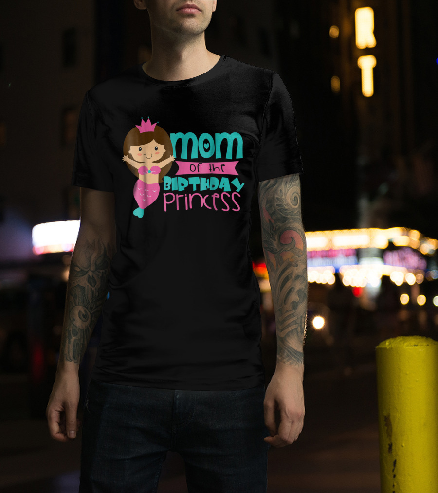 Mom Of The Birthday Princess Mermaid T-Shirt
