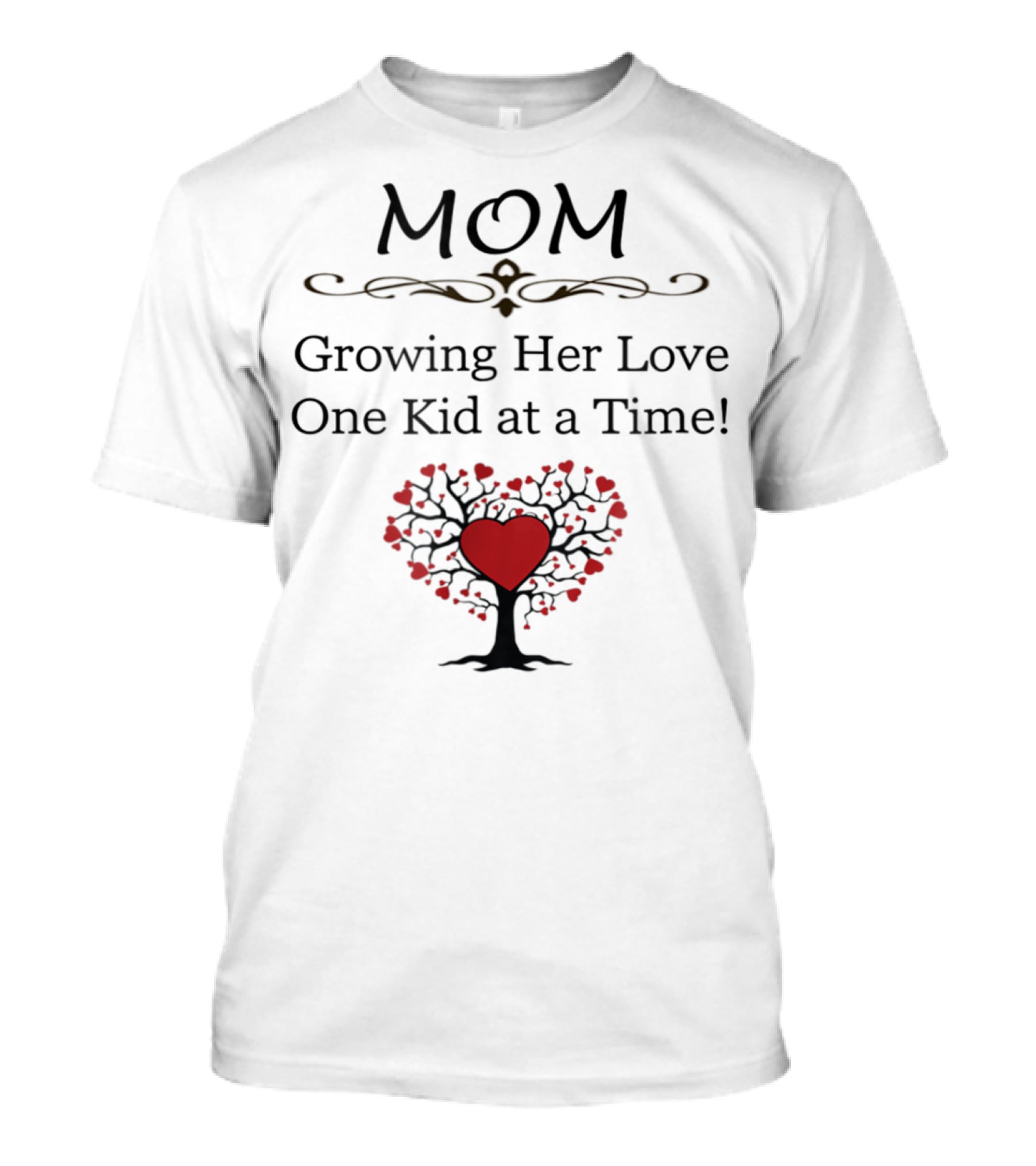 Mom Growing Her Love One Kid At A Time Tree Of Love Hearts T-Shirt