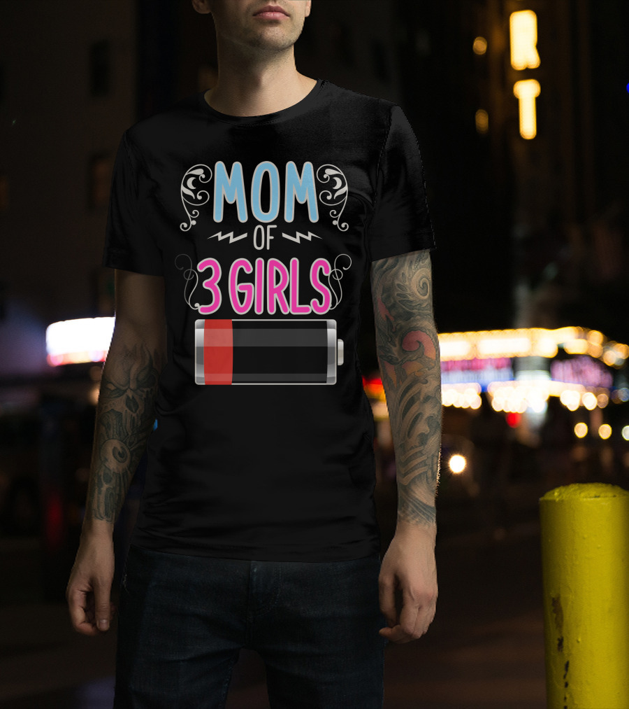 Mom Of 3 Girls Low Battery Icon Three Girl Mama Mother T-Shirt
