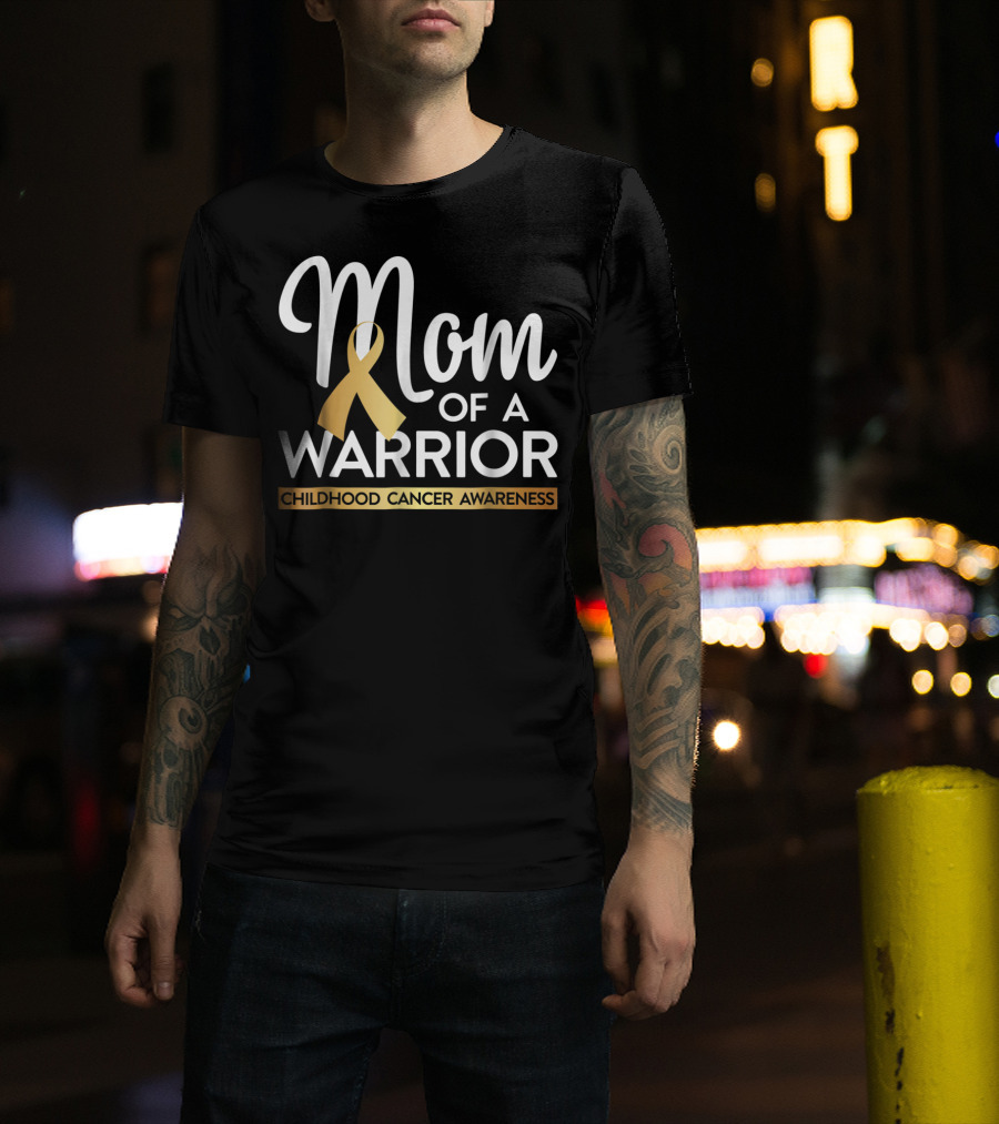 Mom Of A Warrior Childhood Cancer Awareness Gold T-Shirt