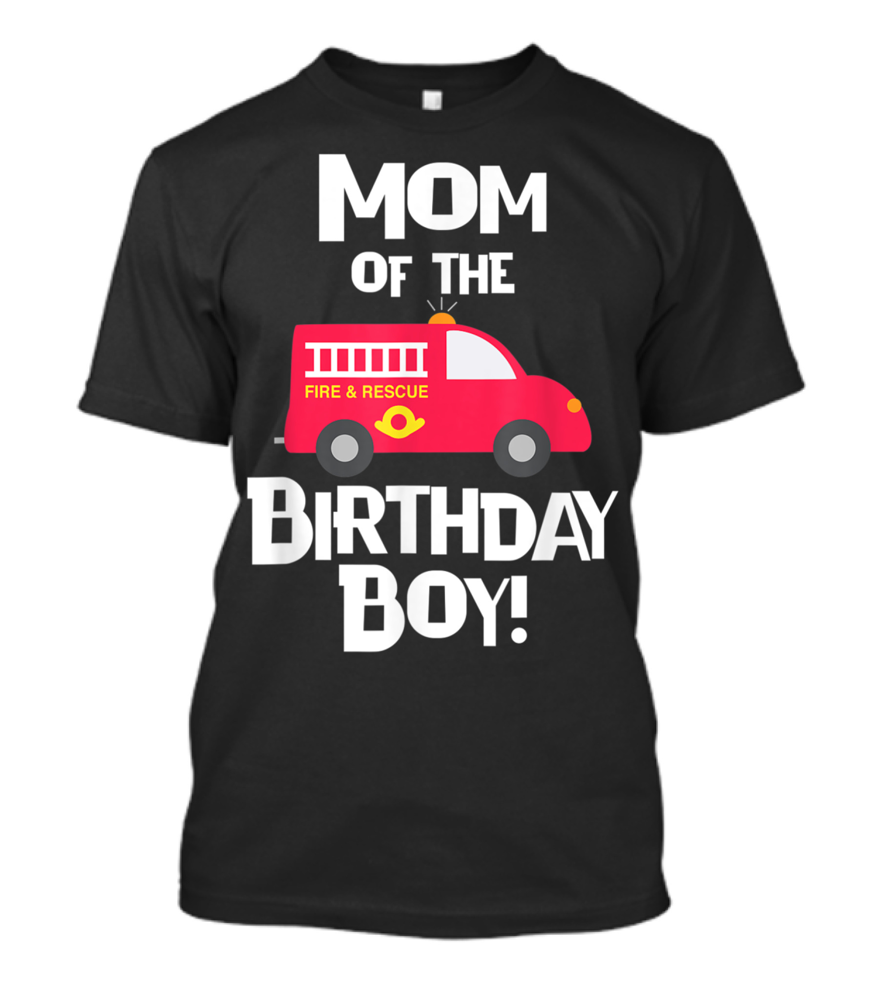 Mom Of The Birthday Boy Fire Rescue Firetruck Party93 T-Shirt