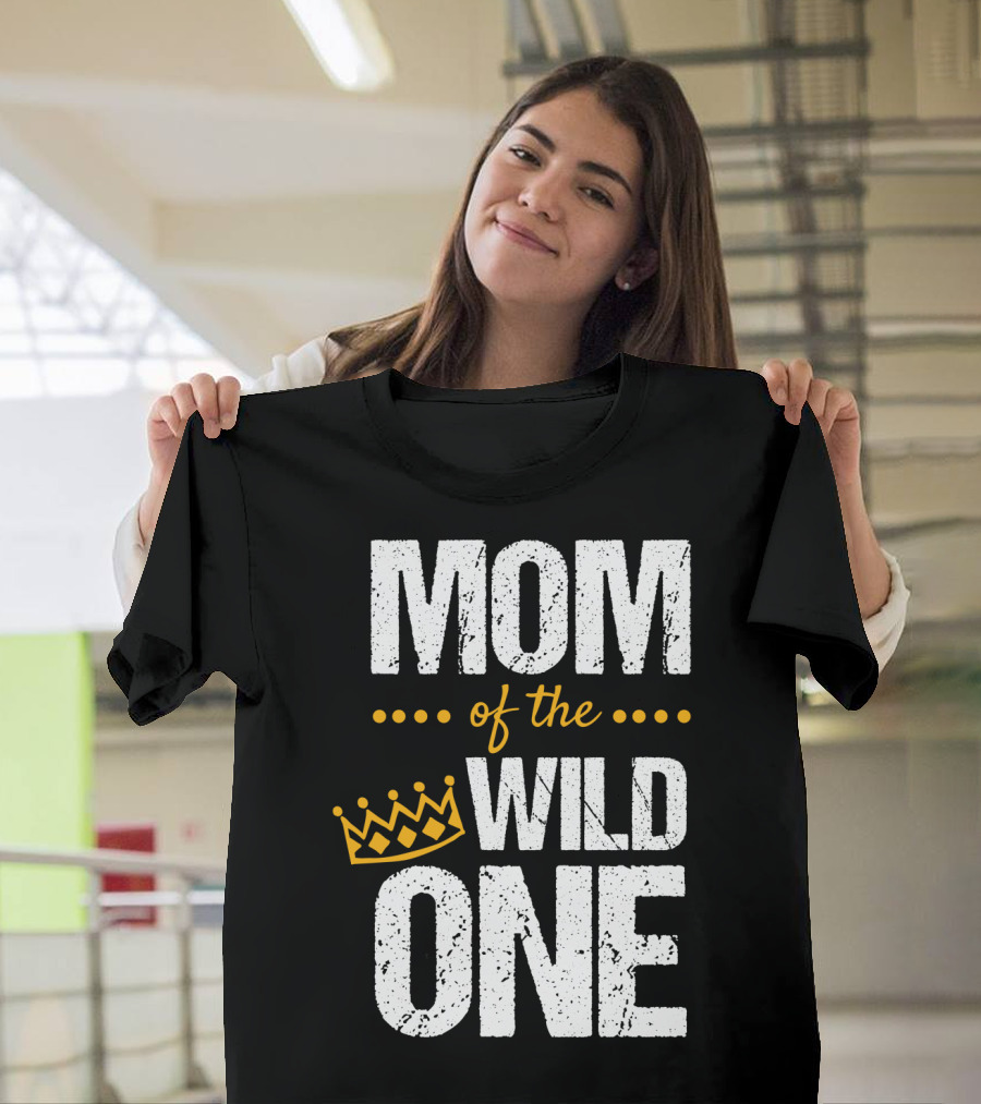 MOM of the WILD ONE Crown 1st Birthday T-Shirt