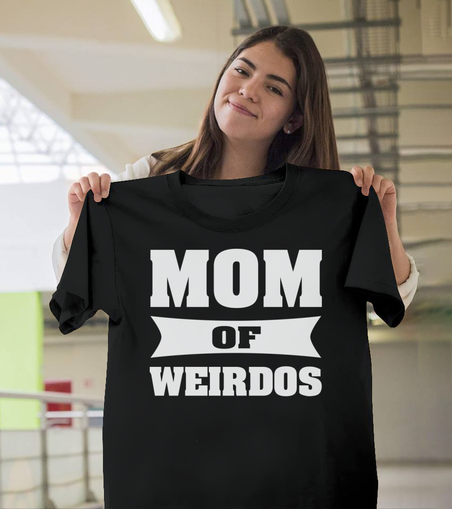 MOM OF WEIRDOS T-Shirt