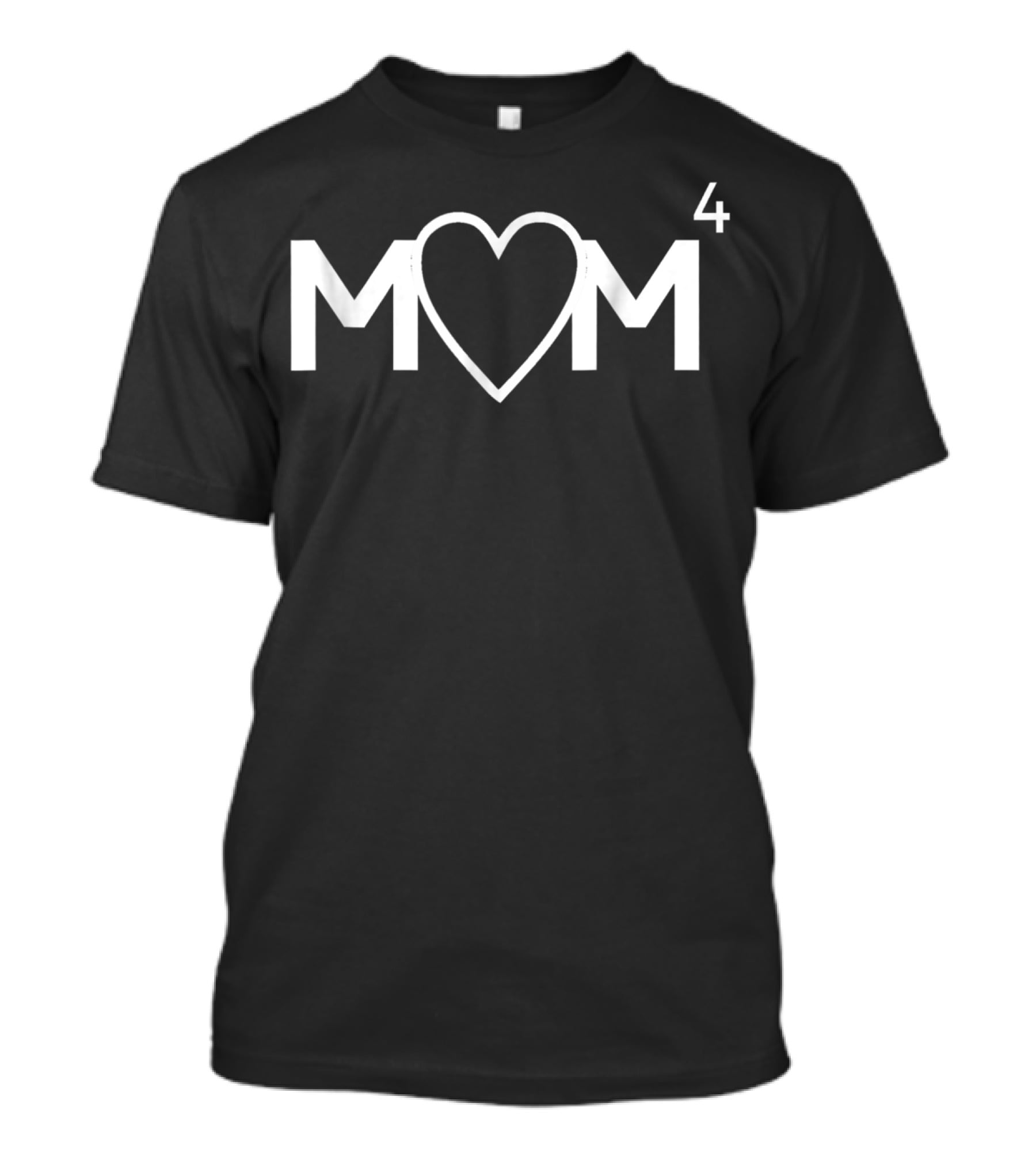 Mom Heart Symbol To The Power Of 4 Mother Of Four Children T-Shirt