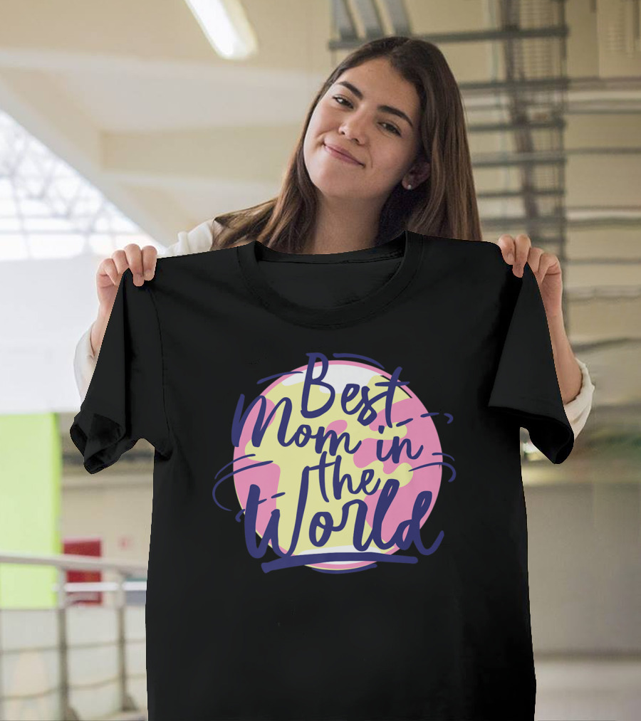 Best Mom In The World Mother's Day Pink And Yellow Circle T-Shirt