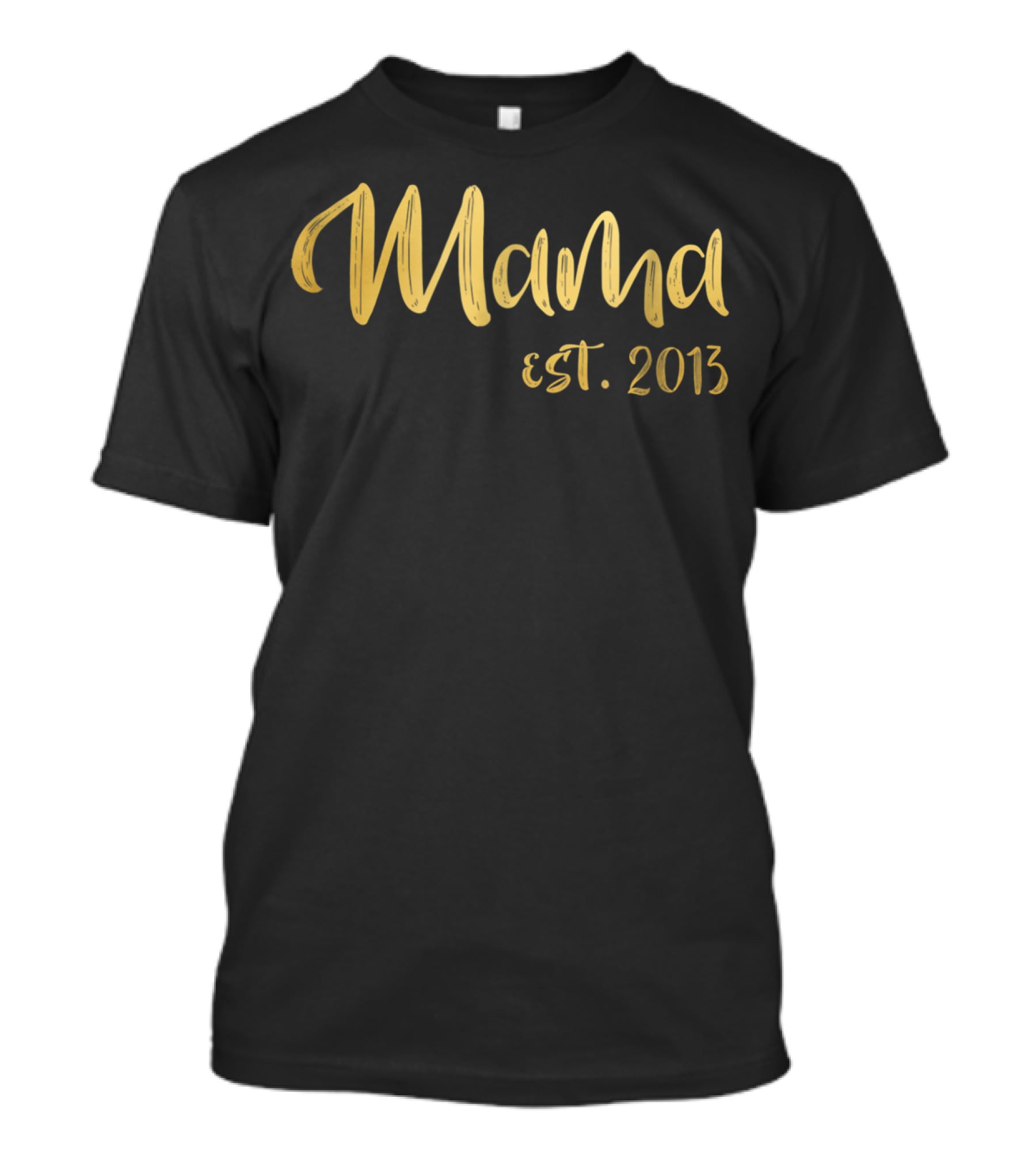 Mama Est 2013 Mother's Day Mom23 T-Shirt