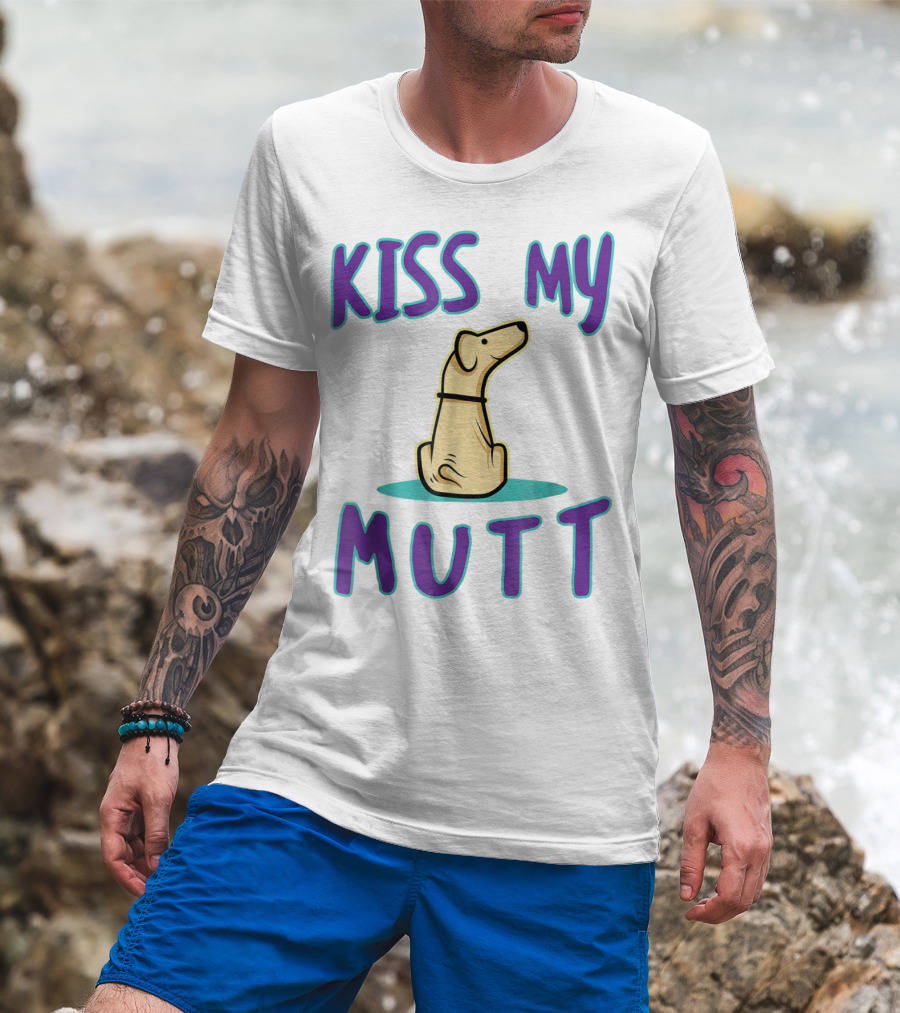 Kiss My Mutt Mutt Mom Cool National Mutt Day Dog T-Shirt