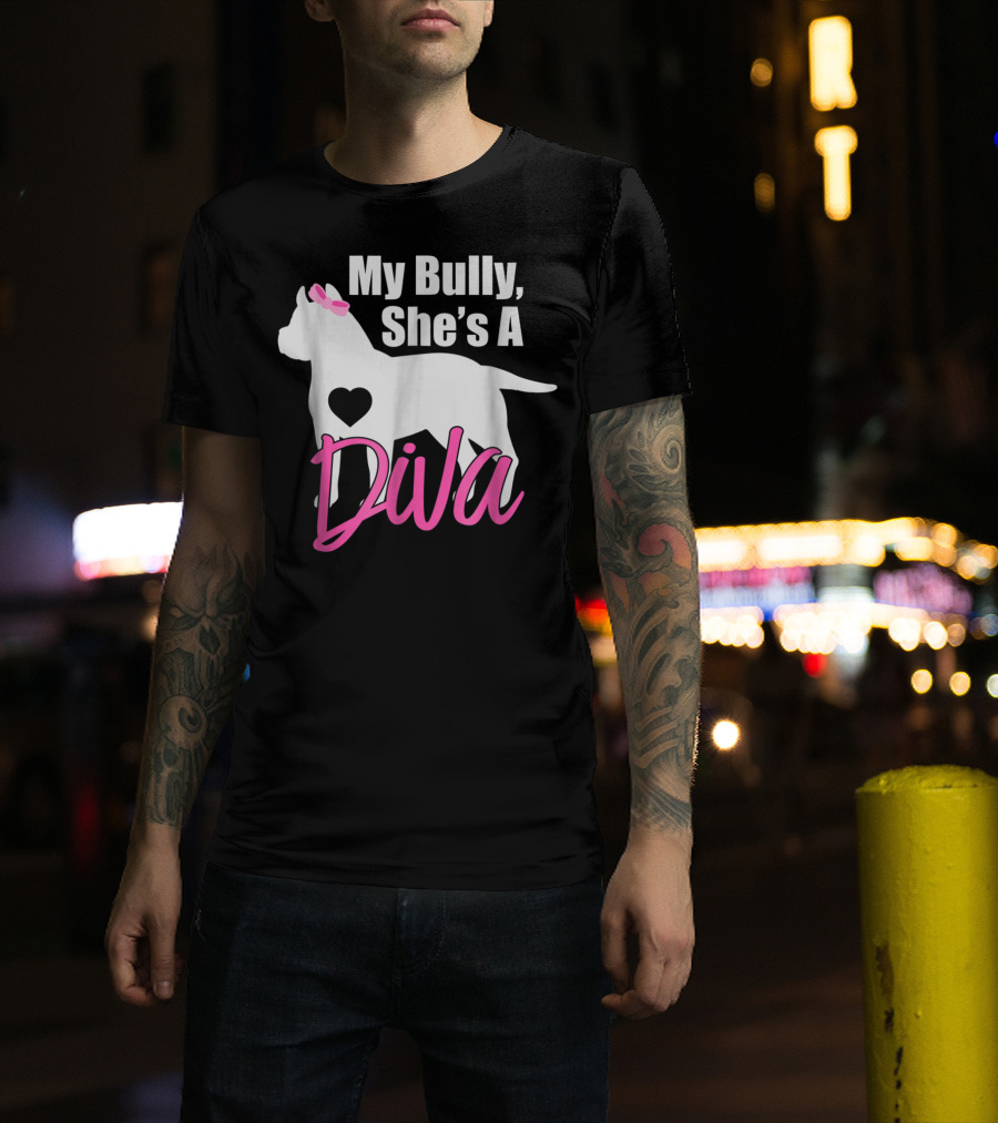 My Bully She's A Diva Pit Bull Mom Women T-Shirt
