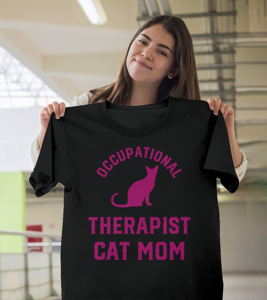 Occupational Therapist Cat Mom T-Shirt