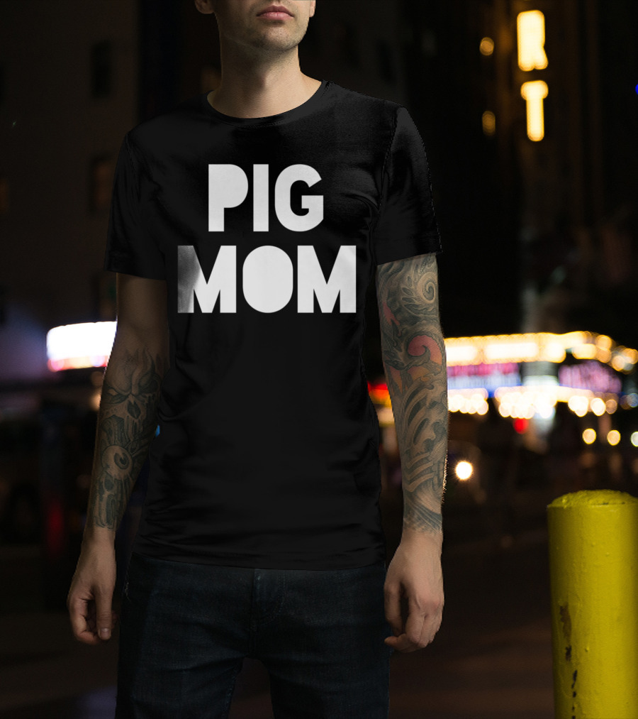 Pig Mom Mother Of Pigs82 T-Shirt