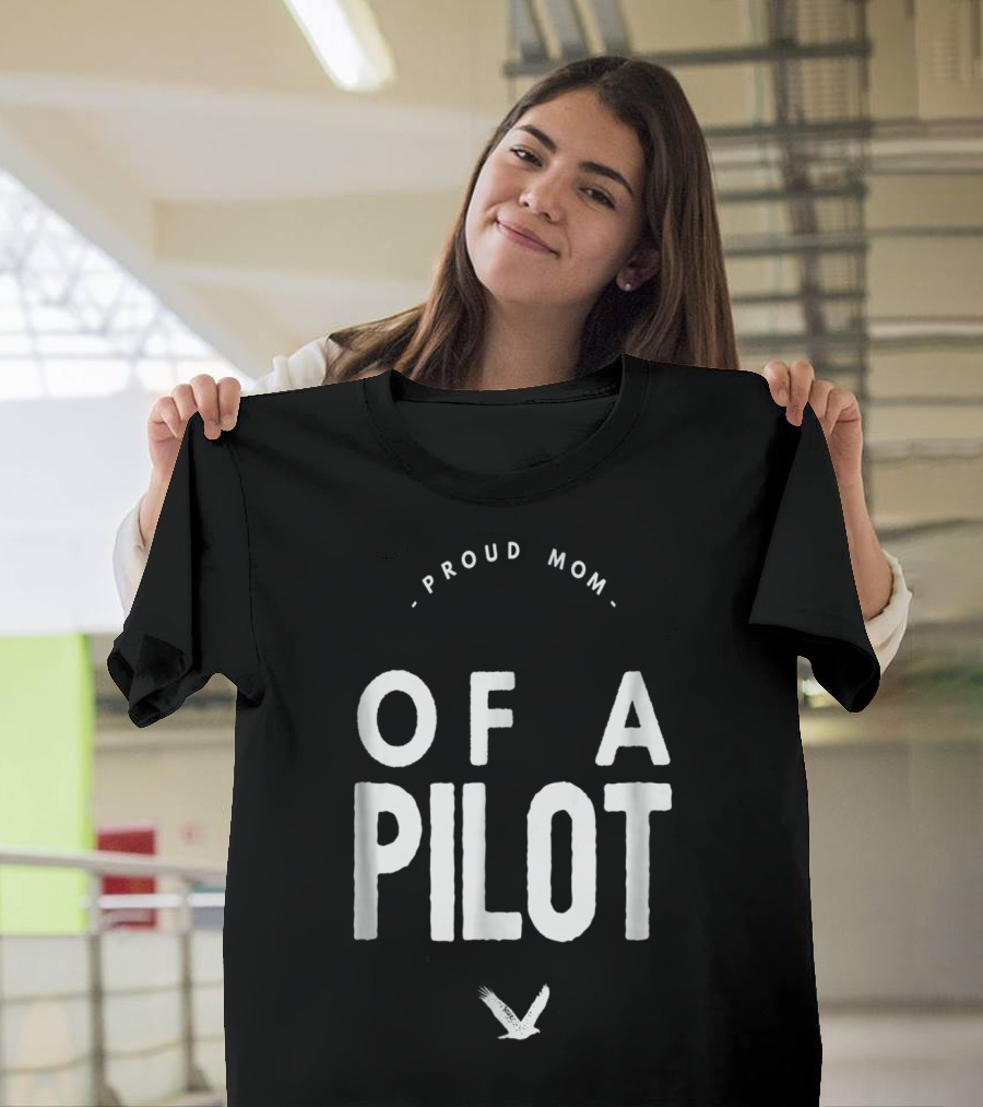 Proud Mom of a Pilot with Bird T-Shirt