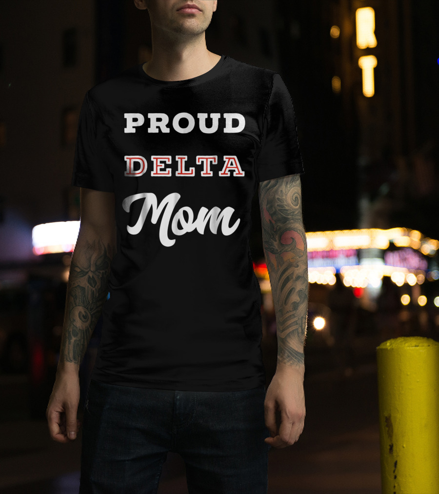 Proud Delta Mom T-Shirt