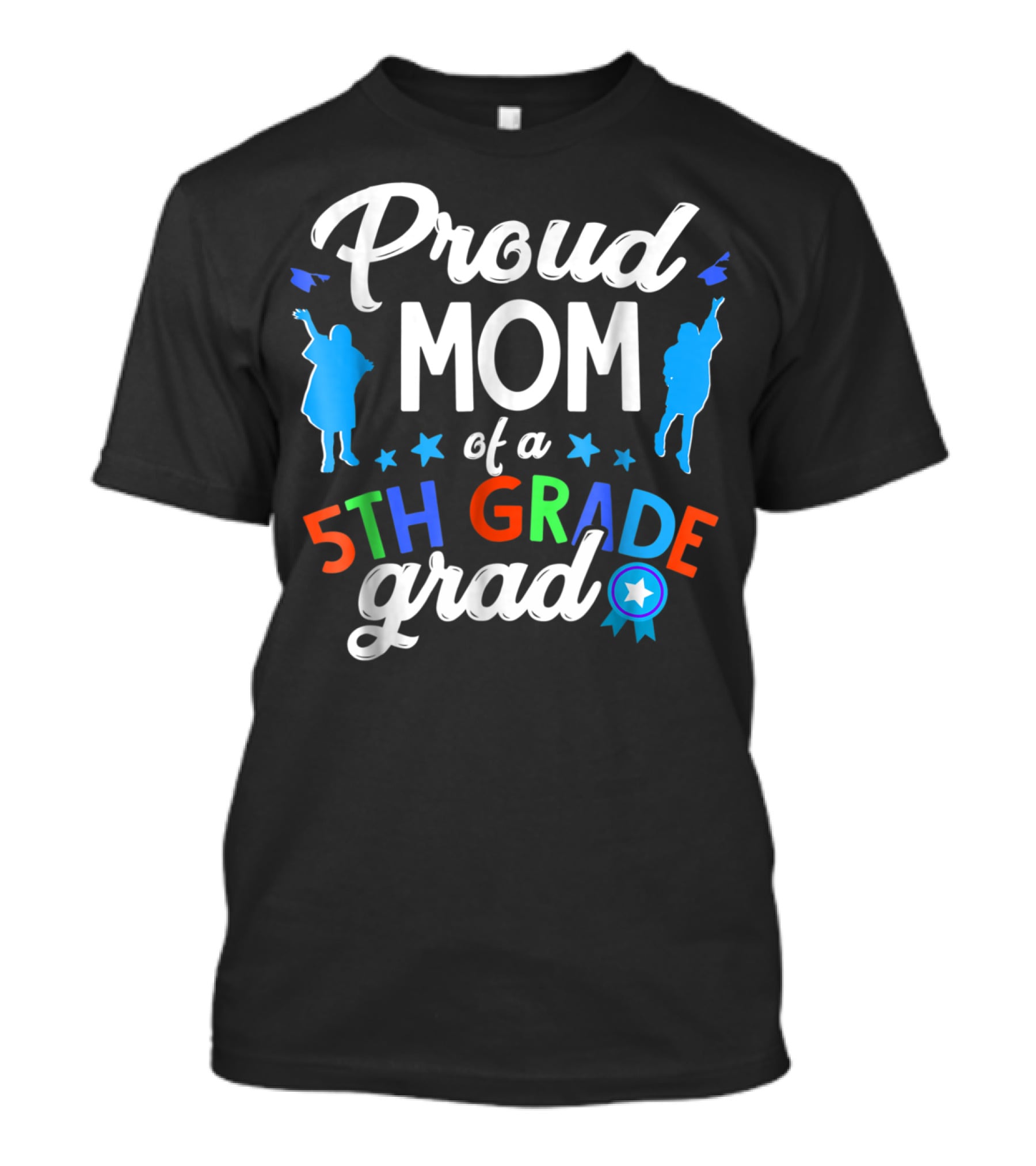 Proud Mom Of A 5th Grade Grad Stars And Ribbon T-Shirt