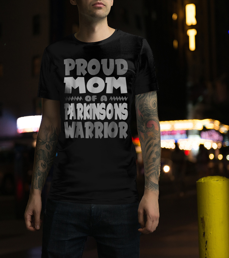 Proud Mom Of A Parkinsons Warrior T-Shirt