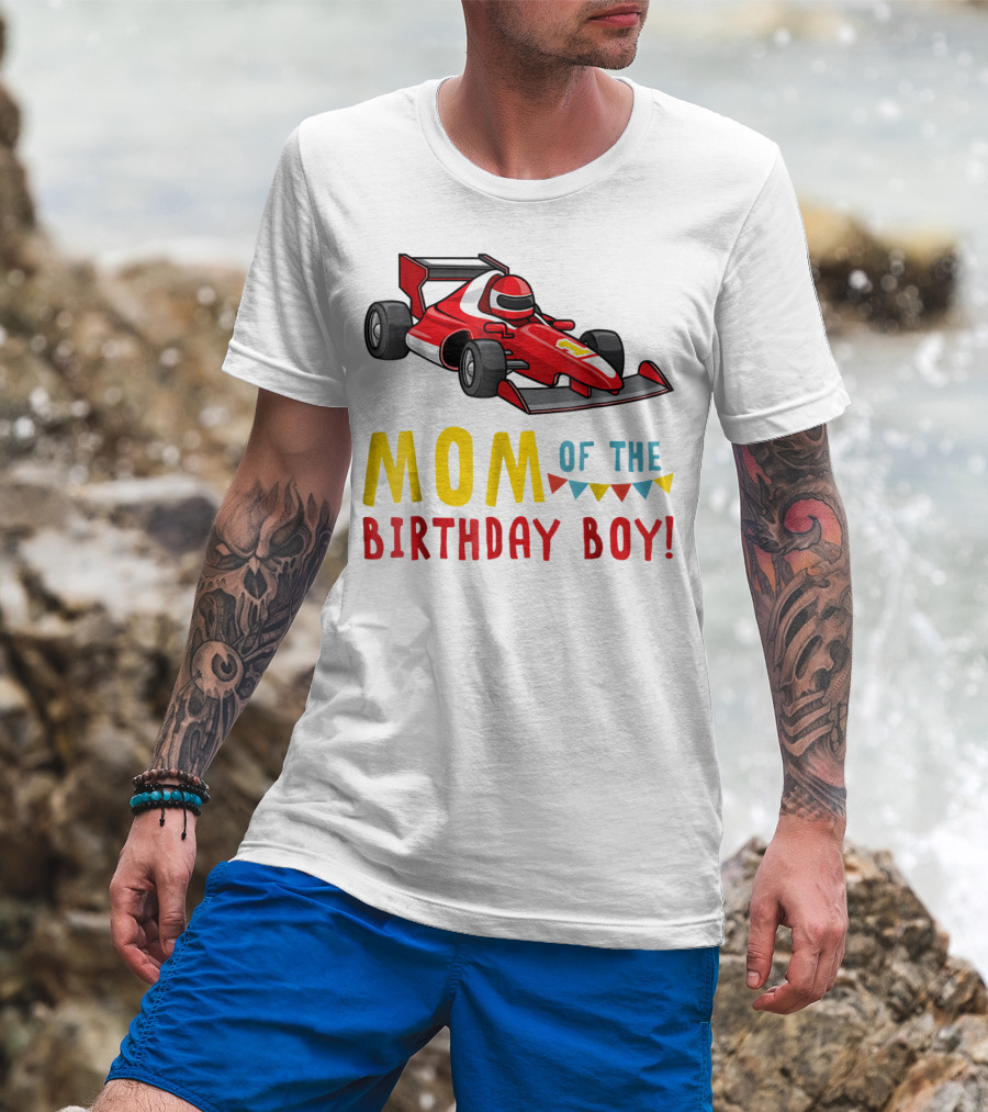 Mom Of The Birthday Boy Racer Car T-Shirt