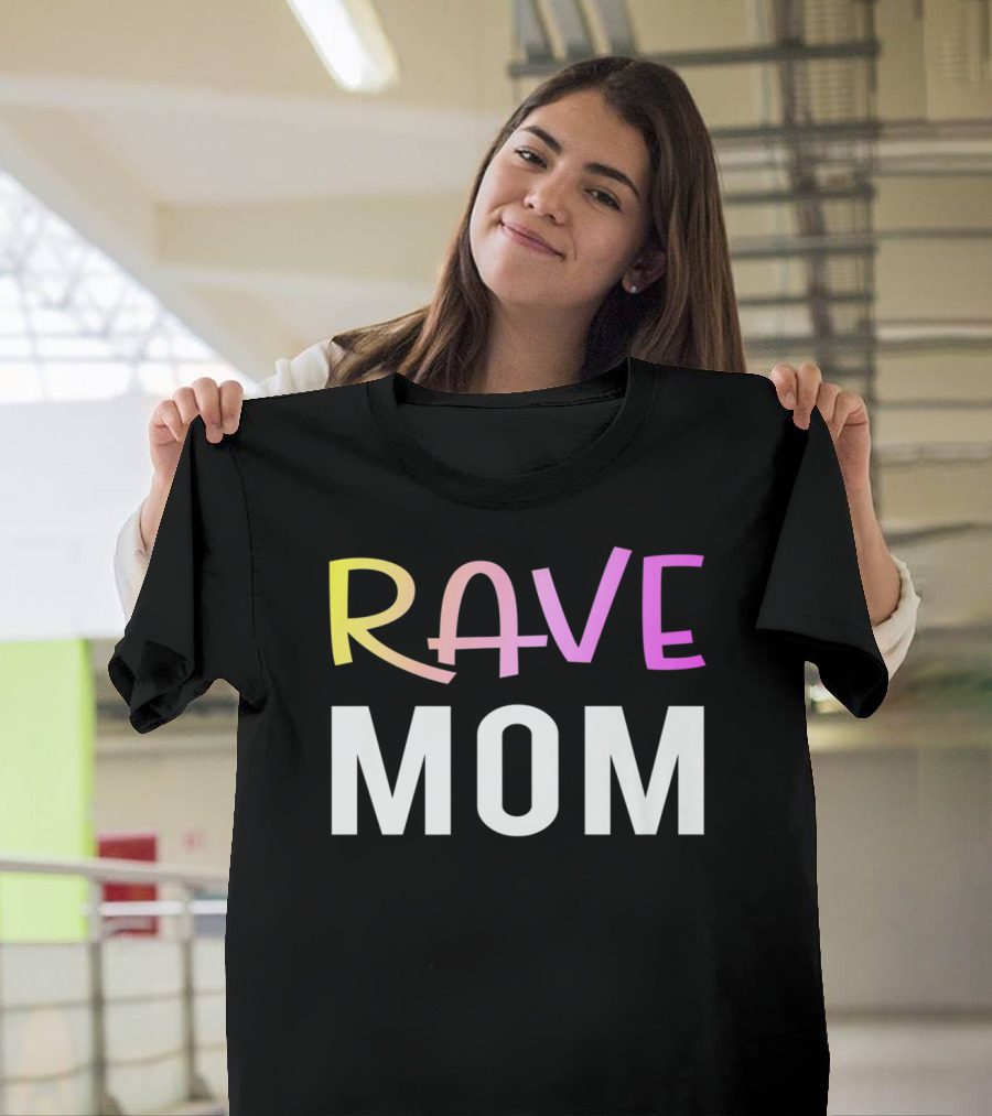 Rave Mom Funny Party Festival Premium Fitted T-Shirt