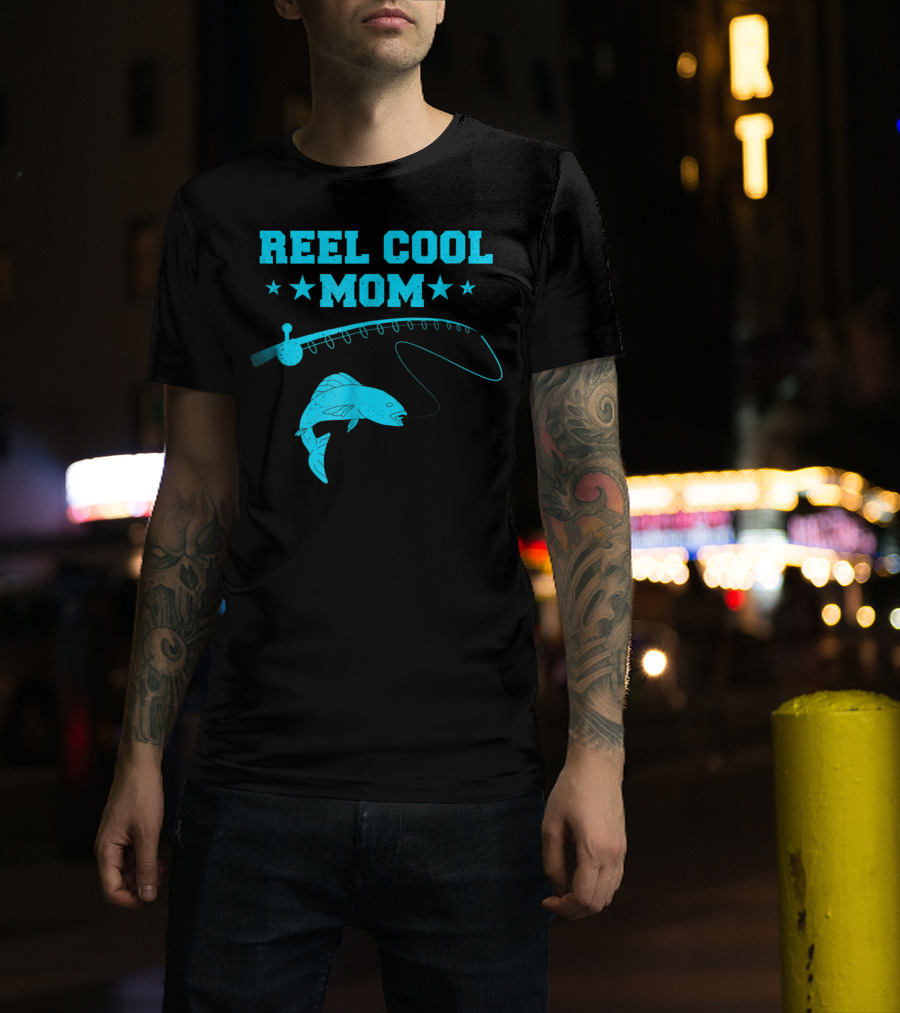 Reel Cool Mom Fishing Rod Fish Angler Fisherman T-Shirt