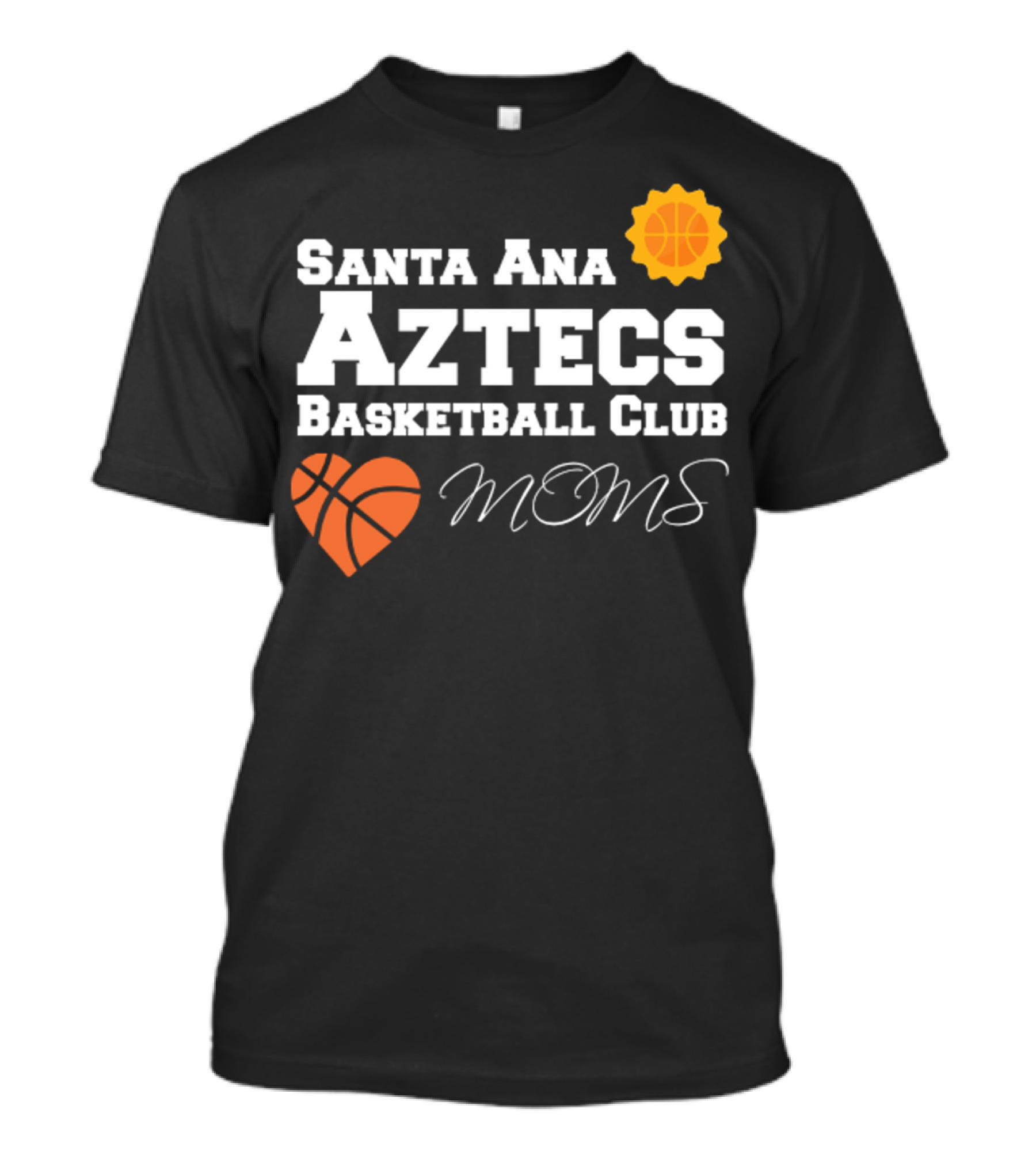 Santa Ana Aztecs Basketball Club Moms T-Shirt