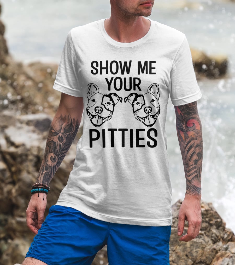 Show Me Your Pitties Pitbull Dad Pitbull Faces T-Shirt