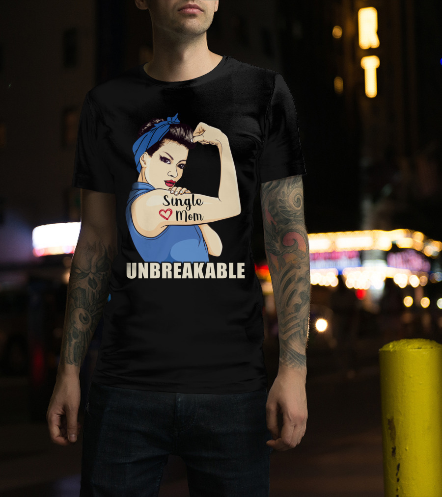 Single Mom Unbreakable Retro Rosie The Riveter T-Shirt